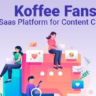 دانلود اسکریپت شبکه اجتماعی Koffee Fans-Saas Platform-Content Creators